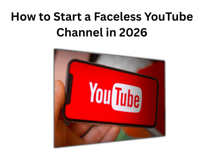 How to Start a Faceless YouTube Channel in 2026: A Complete Guide to YouTube Automation